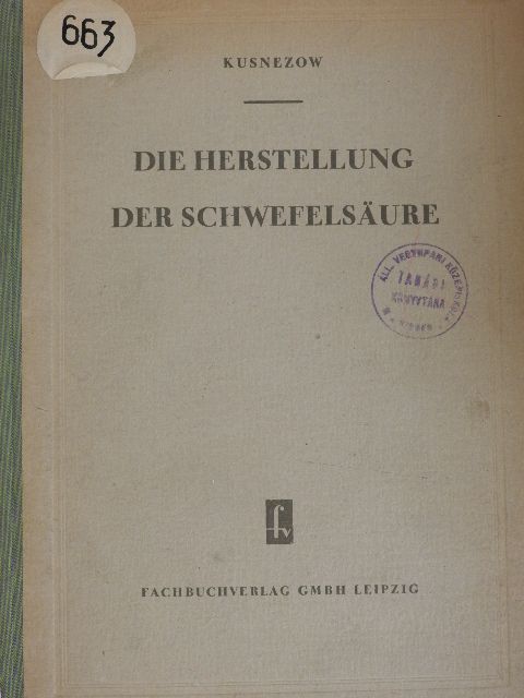 D. A. Kusnezow - Die Herstellung der Schwefelsäure [antikvár]