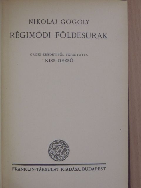 Nikoláj Gogoly - Régimódi földesurak [antikvár]