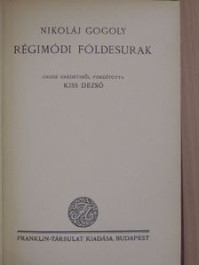 Nikoláj Gogoly - Régimódi földesurak [antikvár]
