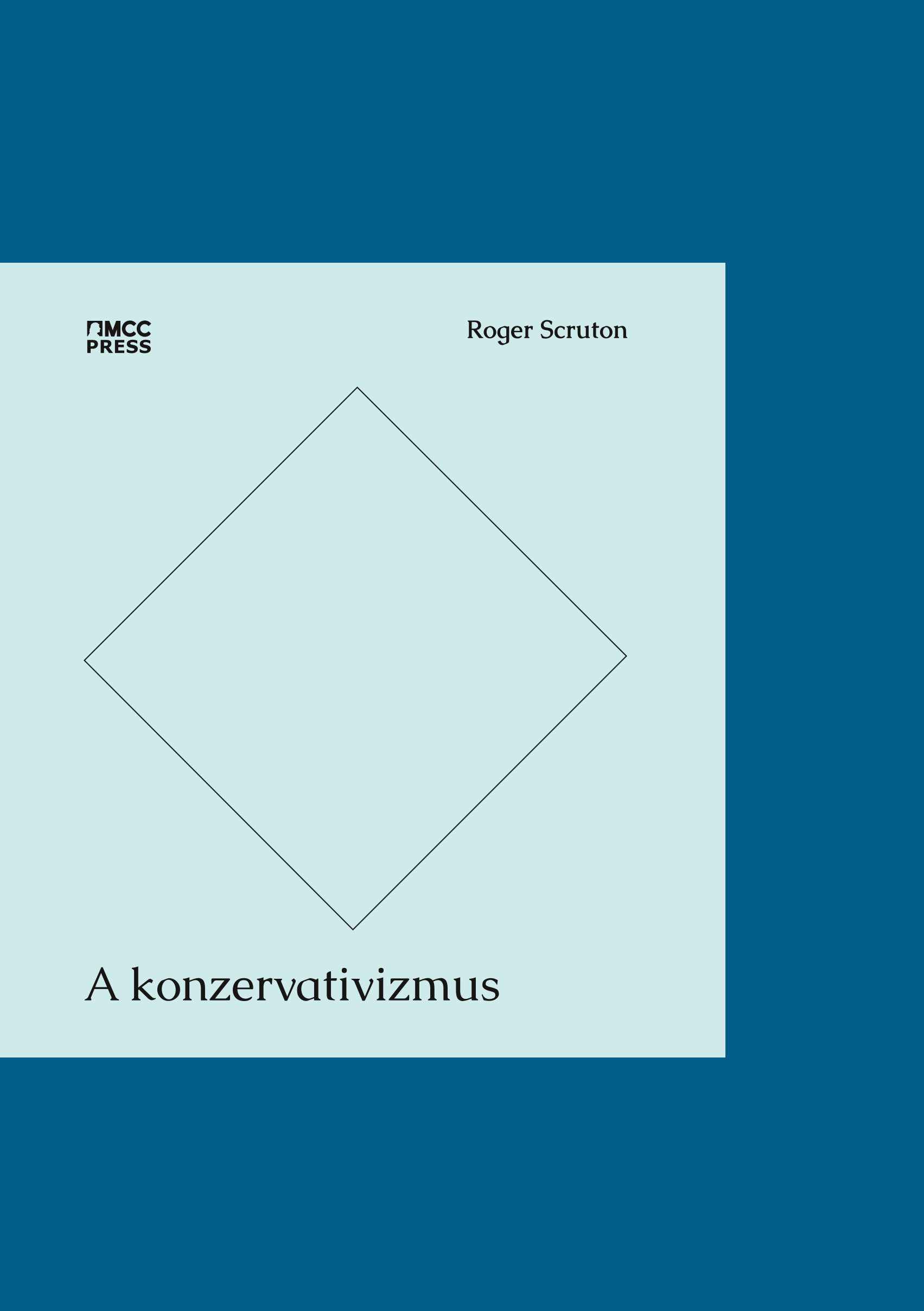 Roger Scruton - A konzervativizmus [eKönyv: epub, mobi]