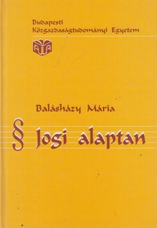 Balásházy Mária - Jogi alaptan [antikvár]