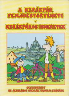 Csóti Ferenc - A kerékpár fejlődéstörténete / Kerékpáros ismeretek [antikvár]