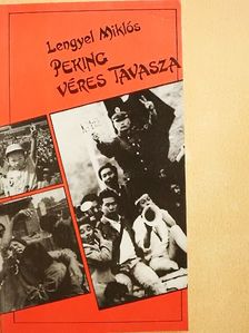 Lengyel Miklós - Peking véres tavasza [antikvár]