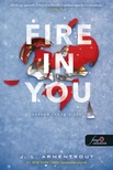 Jennifer L. Armentrout - Fire In You - Benned lobog a tűz