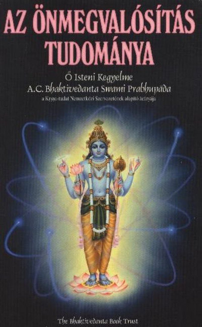 A. C. BHAKTIVEDANTA SWAMI PRABHUPÁDA - Az önmegvalósítás tudománya [antikvár]