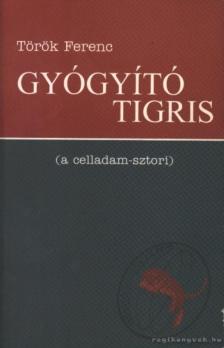 Dr. Török Ferenc - Gyógyító tigris [antikvár]
