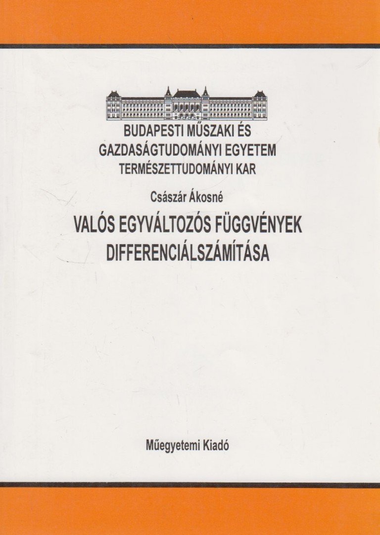 Császár Ákosné, dr. - Valós egyváltozós függvények differenciálszámítása [antikvár]
