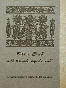 Barsi Ernő - "A távoli szekerek" [antikvár]