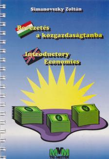 SIMANOVSZKY ZOLTÁN - Bevezetés a közgazdaságtanba / Introductory Economics [antikvár]