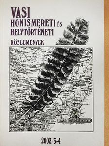 Bácskai Vera - Vasi Honismereti és Helytörténeti Közlemények 2003/3-4. [antikvár]