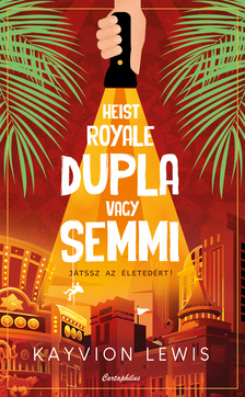 Kayvion Lewis - Heist Royale - Dupla vagy semmi