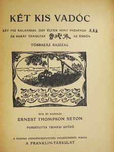 Ernest Thompson Seton - Két kis vadóc [antikvár]