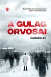 Dan Healey - A Gulág orvosai