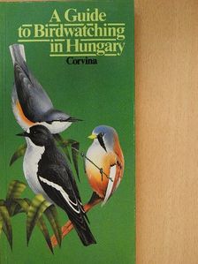 Gerard Gorman - A Guide to Birdwatching in Hungary [antikvár]