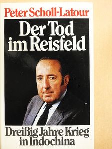Peter Scholl-Latour - Der Tod im Reisfeld [antikvár]