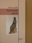 Farkas Judit - Szavamat adom [antikvár]