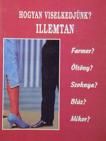 Hogyan viselkedjünk? [antikvár]