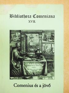Dr. Fodorné Dr. Nagy Sarolta - Comenius és a jövő [antikvár]