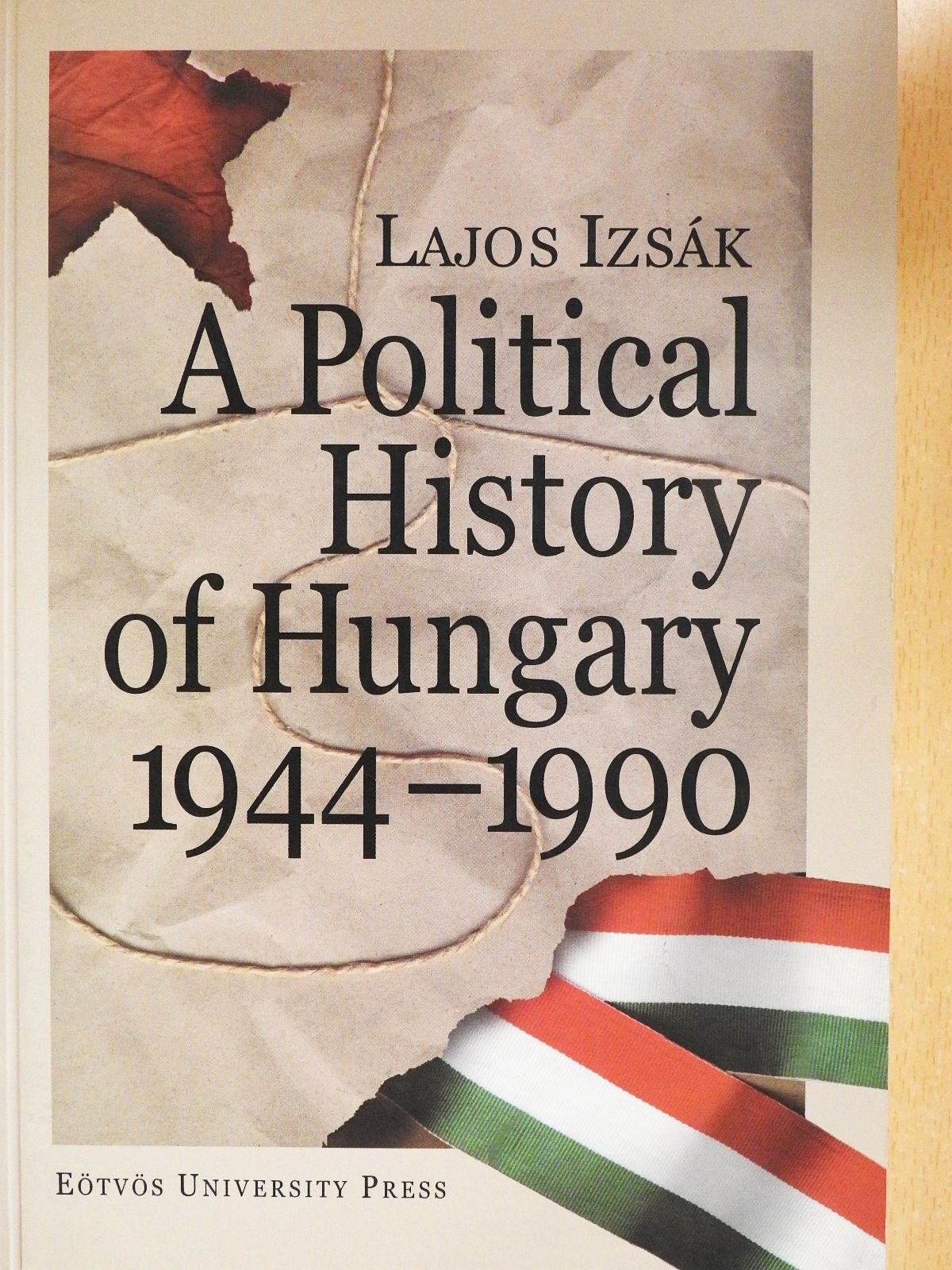 Izsák Lajos - A Political History of Hungary 1944-1990 (dedikált példány) [antikvár]