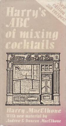 MacElhone, Harry, MacElhone, Andrew, MacElhone, Duncan - Harry's ABC of mixing cocktails [antikvár]