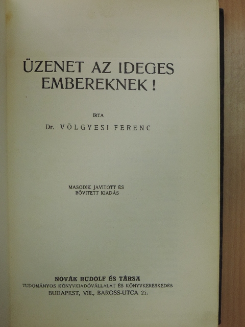 Dr. Völgyesi Ferenc - Üzenet az ideges embereknek! [antikvár]