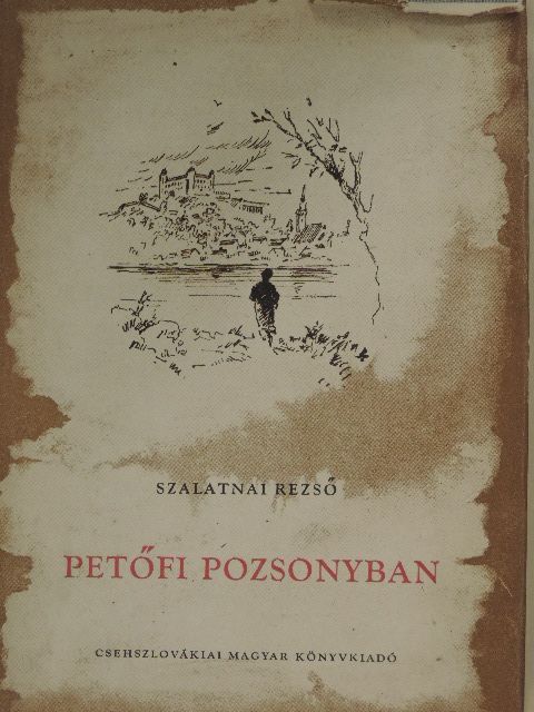 Szalatnai Rezső - Petőfi Pozsonyban [antikvár]