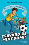 Nagy László Krisztián - Csavard be, mint Domi! - Foci, suli, haverok 1. [eKönyv: epub, mobi]