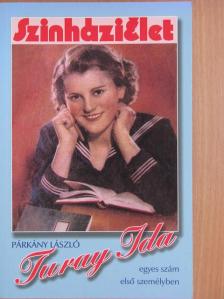 Párkány László - Turay Ida egyes szám első személyben [antikvár]