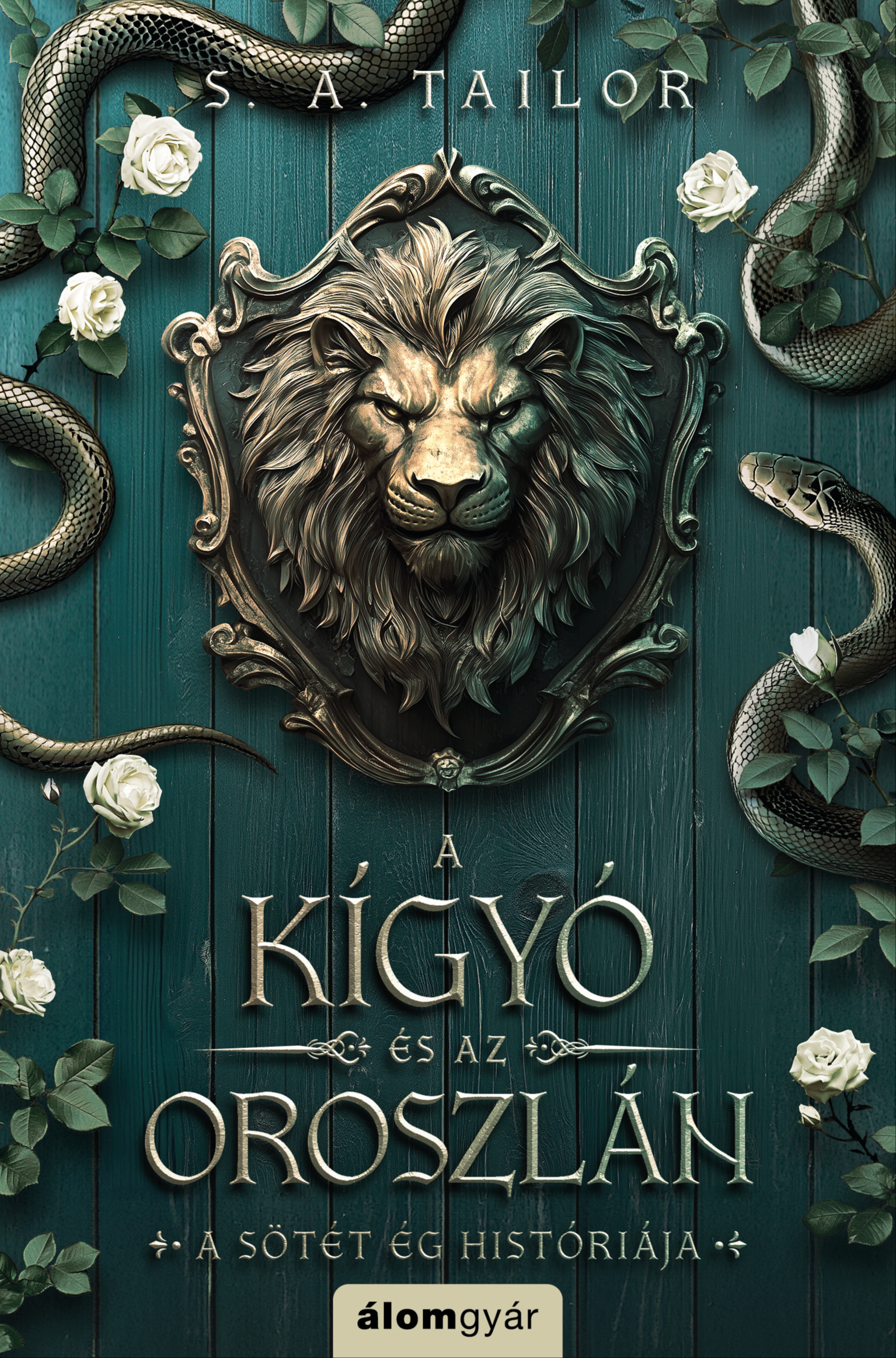S. A. Tailor - A kígyó és az oroszlán - A sötét ég históriája 1. [eKönyv: epub, mobi]