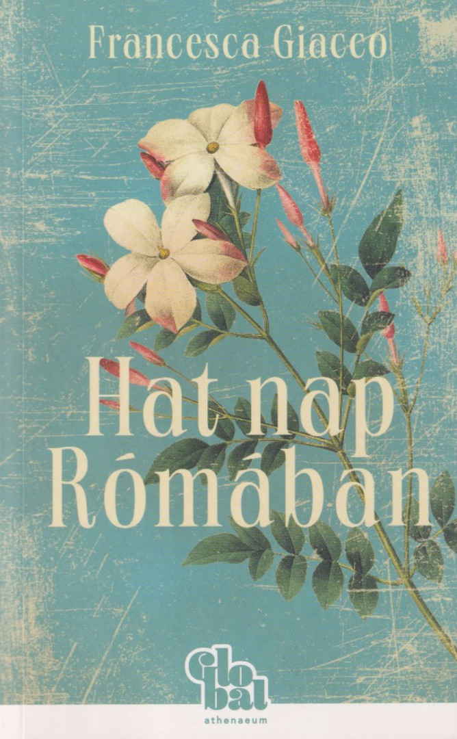 Francesca Giacco - Hat nap Rómában [antikvár]
