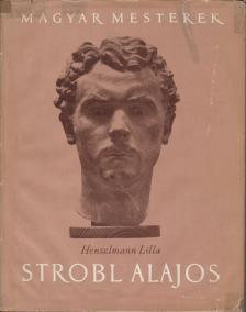Henszlmann Lilla - Strobl Alajos [antikvár]