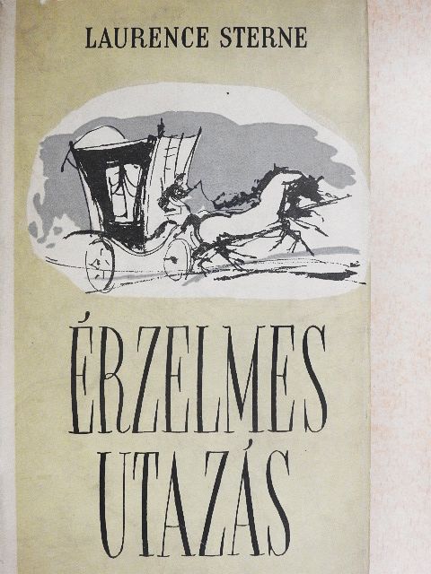 Laurence Sterne - Érzelmes utazás [antikvár]