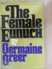 Germaine Greer - The Female Eunuch (Bobula Ida könyvtárából) [antikvár]