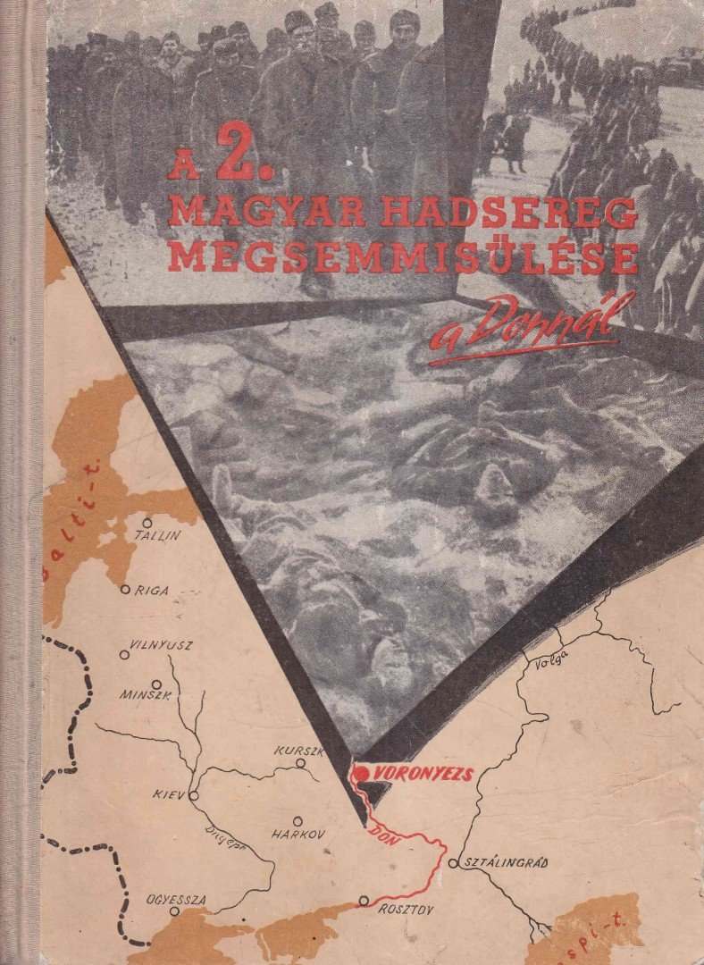 DR. HORVÁTH MIKLÓS - A 2. magyar hadsereg megsemmisülése a Donnál [antikvár]
