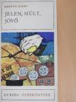 Mervyn Jones - Jelen, múlt, jövő [antikvár]