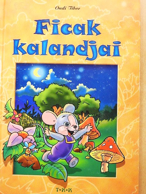 Ondi Tibor - Ficak kalandjai [antikvár]