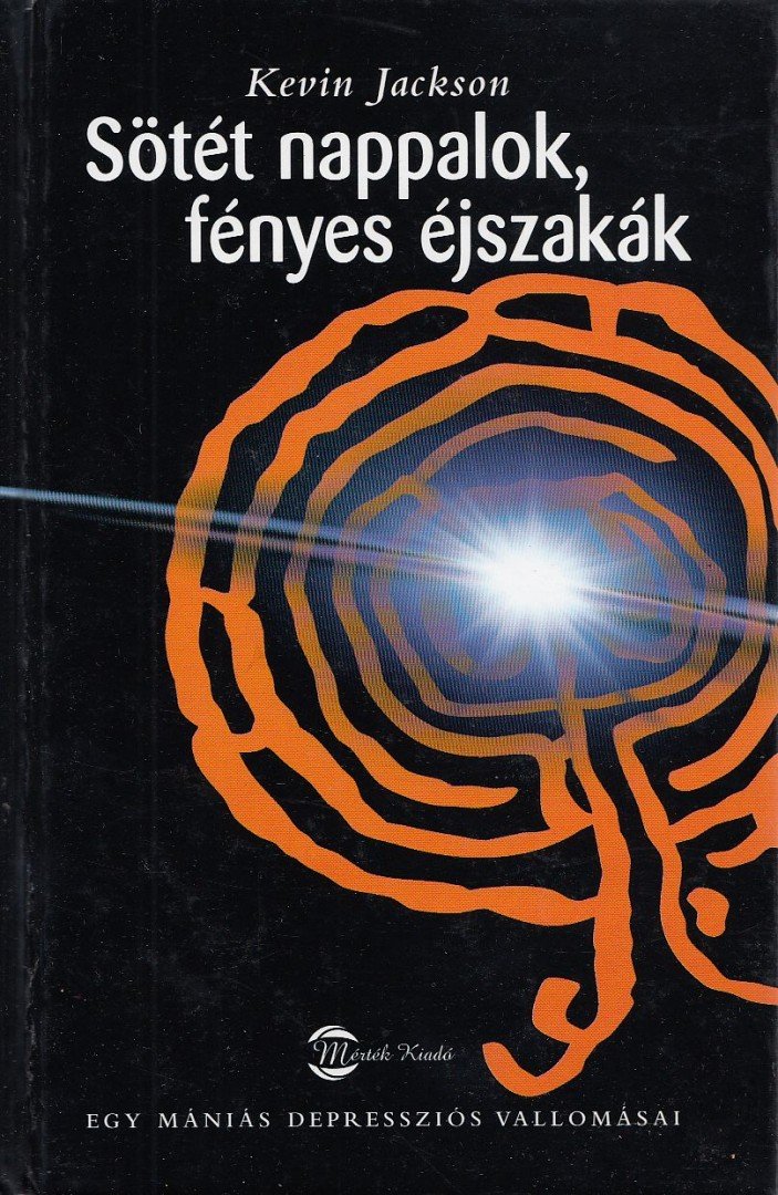 Jackson, Kevin - Sötét nappalok, fényes éjszakák [antikvár]