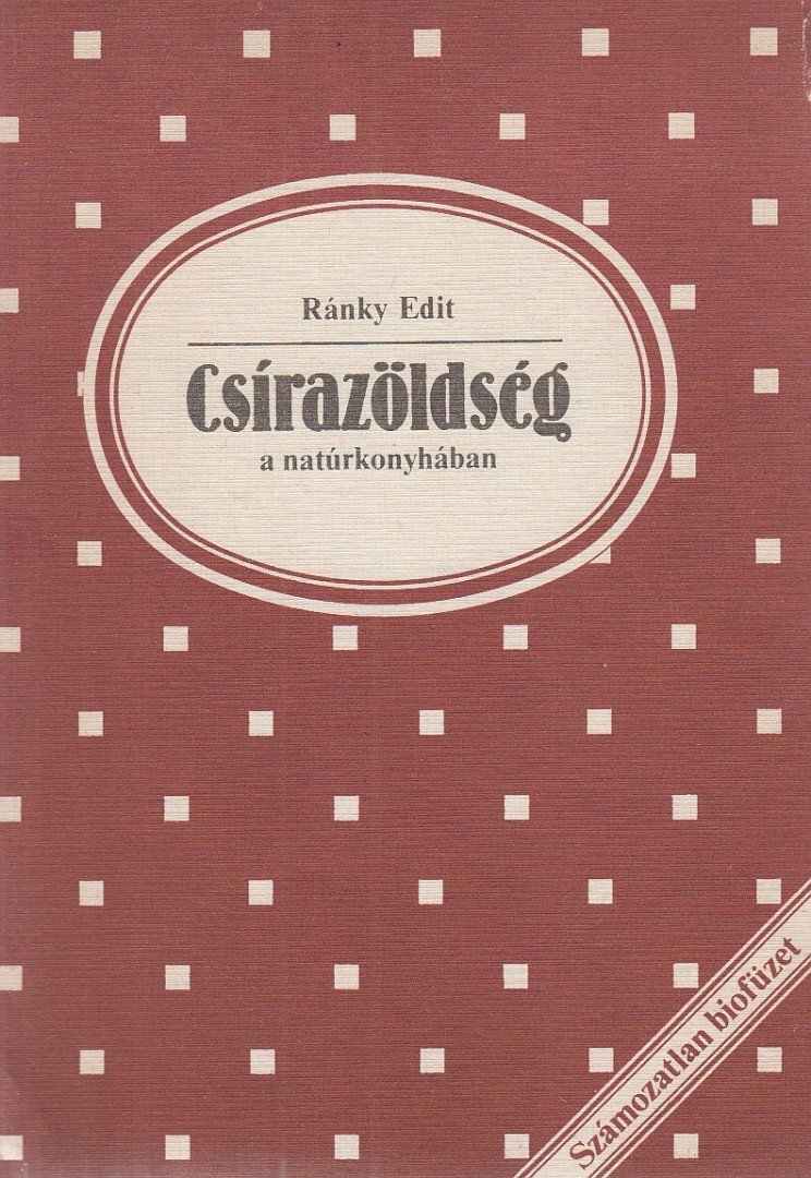 RÁNKY EDIT - Csírazöldség a natúrkonyhában [antikvár]
