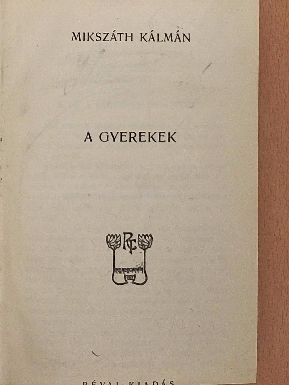 Mikszáth Kálmán - A gyerekek [antikvár]