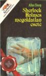 Sharp, Allen - Sherlock Holmes megoldatlan esete [antikvár]
