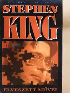 Stephen J. Spignesi - Stephen King elveszett művei [antikvár]