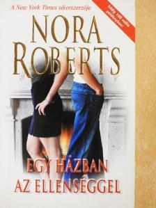Nora Roberts - Egy házban az ellenséggel [antikvár]