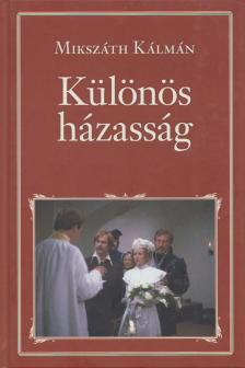 Mikszáth Kálmán - Különös házasság [antikvár]