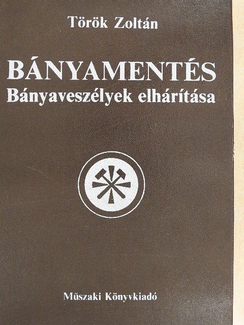 Dr. Bánhegyi Mihály - Bányamentés [antikvár]