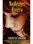 Ferenczik Adrienne - Napfényes Riviéra [eKönyv: epub, mobi]