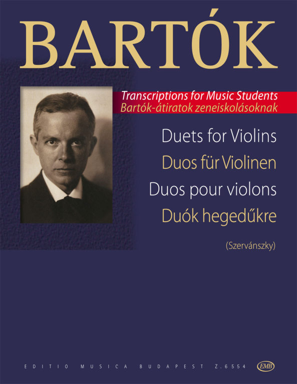 BARTÓK - DUÓK BARTÓK KÓRUSMŰVEIBŐL KÉT HEGEDŰRE ÁTÍRTA SZERVÁNSZKY ENDRE
