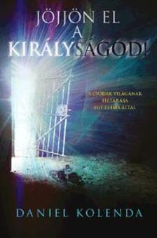 Kolenda, Daniel - Jöjjön el a Királyságod!