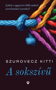 Szurovecz Kitti - A sokszívű [eKönyv: epub, mobi]