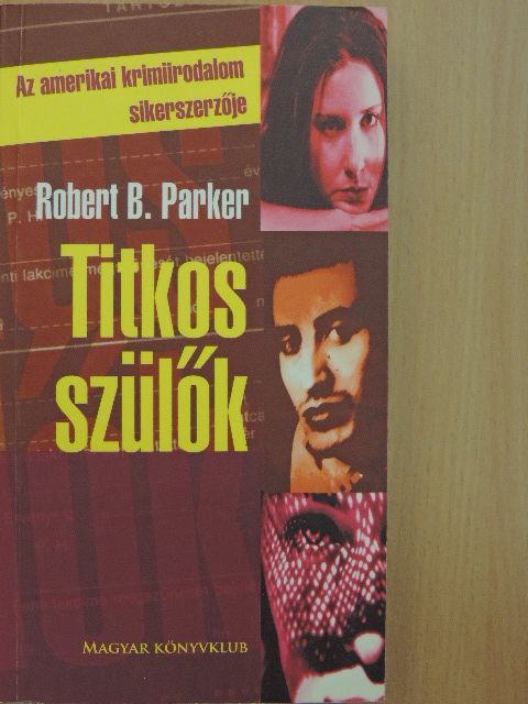 Robert B. Parker - Titkos szülők [antikvár]