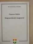 Hasznos Miklós - Magyaroknak magyarul [antikvár]